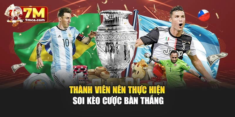 Thành viên nên thực hiện soi kèo cược bàn thắng